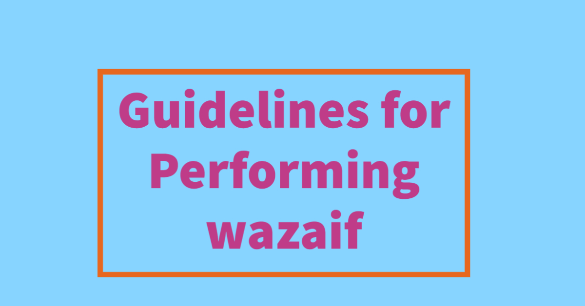 guidelines for performing wazifa