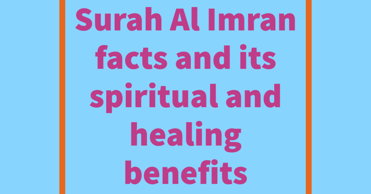 Al Imran Facts and benefits